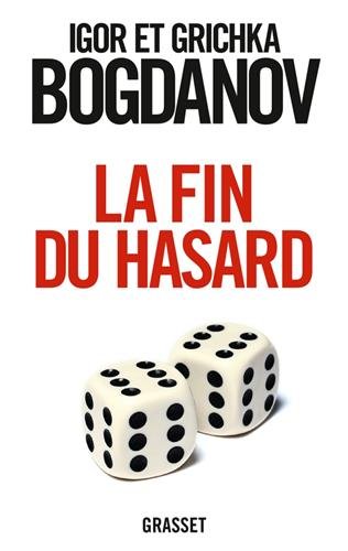 La fin du hasard  Igor et Grichka Bogdanov  