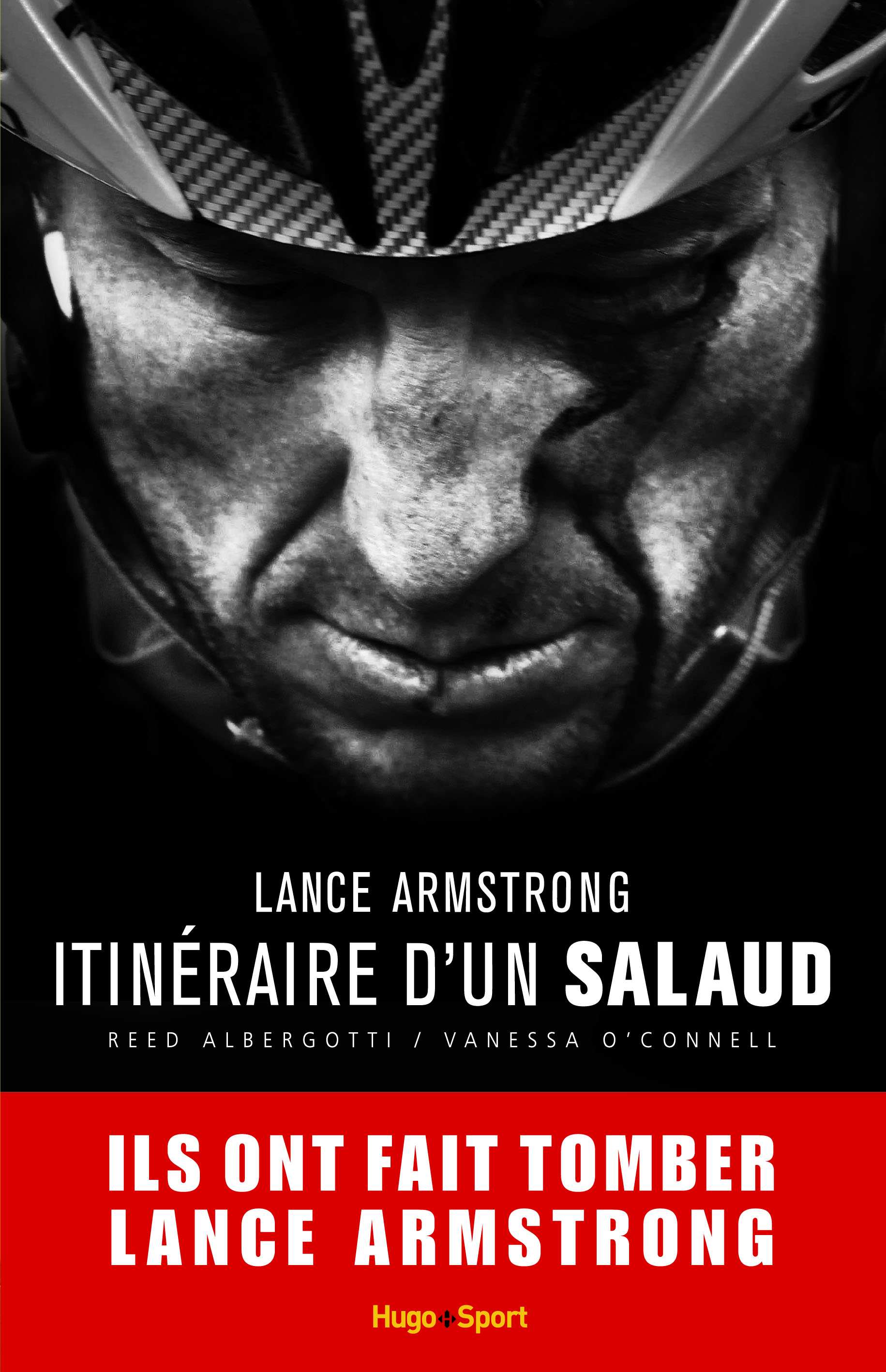 "Itinéraire d'un salaud"  "Ils ont fait tomber Lance Armstrong"