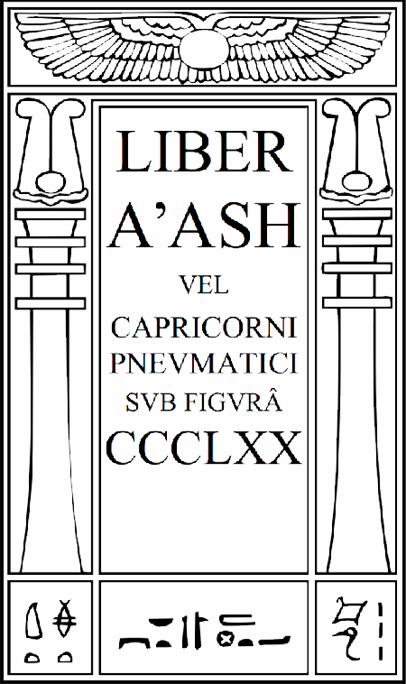 Liber A’ash vel Capricorni Pneumatici sub figura   CCCLXX = 370 par Aleister Crowley