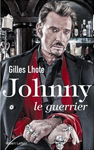 "Johnny: le guerrier" de Gilles Lhote