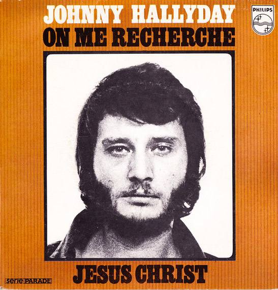 Single "on me recherche et Jésus-Christ" de Johnny Hallyday