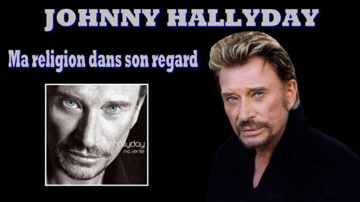 MA RELIGION DANS SON REGARD PAR JOHNNY HALLYDAY