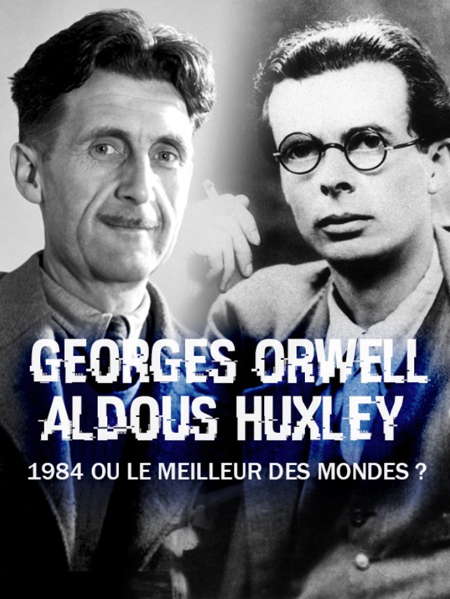 Georges Orwell et Aldous Huxley