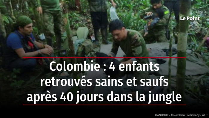 Colombie : les 4 enfants disparus dans la jungle retrouvés vivants après 40 jours