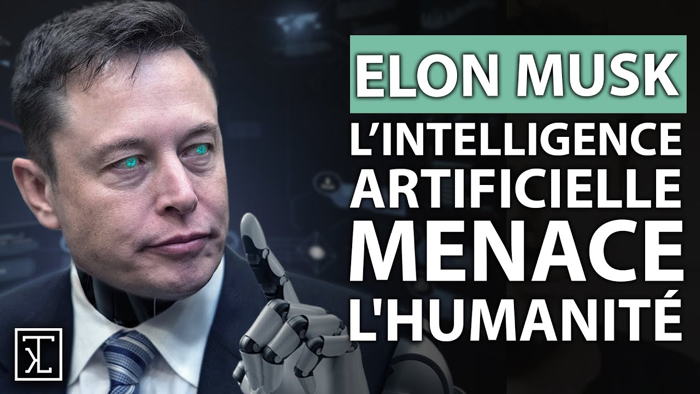 Elon Musk : L'intelligence artificielle, la plus grande menace pour l'humanité !
