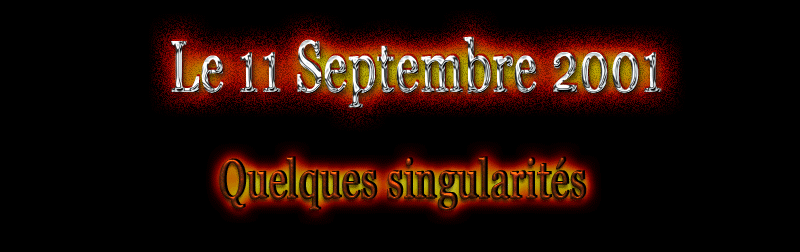Le 11 Septembre 2001 en quelques singularités