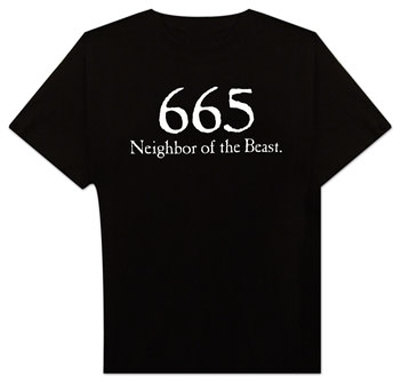 T-shirt:"Neighbor of the Beast" ou "voisin de la Bête" 