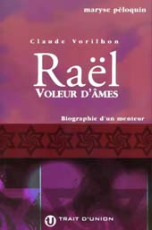 Raël Voleur d'âmes Biographie d'un menteur