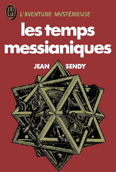 Les Temps messianiques, ouverture sur le cosmos, Paris, Robert Laffont, « Les Énigmes de l'Univers », 1975