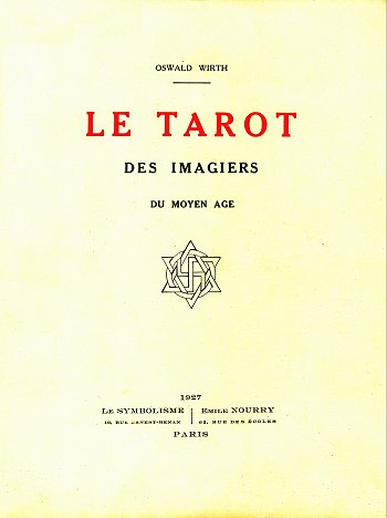 Oswald Wirth: "Le Tarot des Imagiers du Moyen Age"